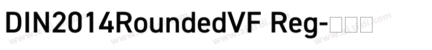 DIN2014RoundedVF Reg字体转换